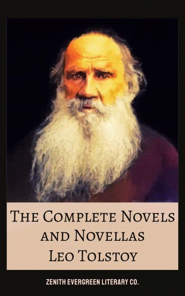 The Complete Novels and Novellas of Leo Tolstoy