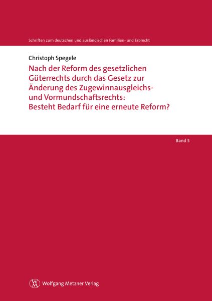 Nach der Reform des gesetzlichen Güterrechts durch das Gesetz zur Änderung des Zugewinnausgleichs- u