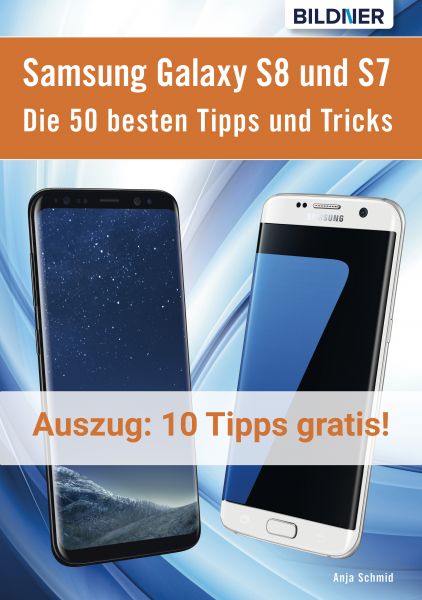 10 der 50 besten Tipps und Tricks für das Samsung Galaxy S8 und S7