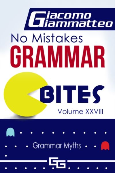 No Mistakes Grammar Bites, Volume XXVIII