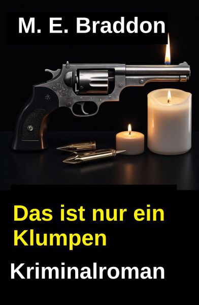Das ist nur ein Klumpen: Kriminalroman