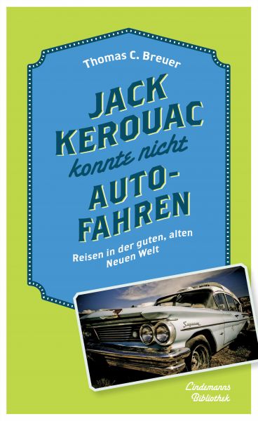 Jack Kerouac konnte nicht Auto fahren
