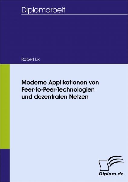 Moderne Applikationen von Peer-to-Peer-Technologien und dezentralen Netzen