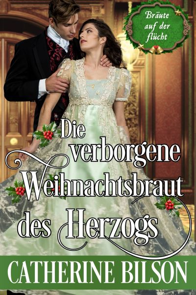 Die verborgene Weihnachtsbraut des Herzogs