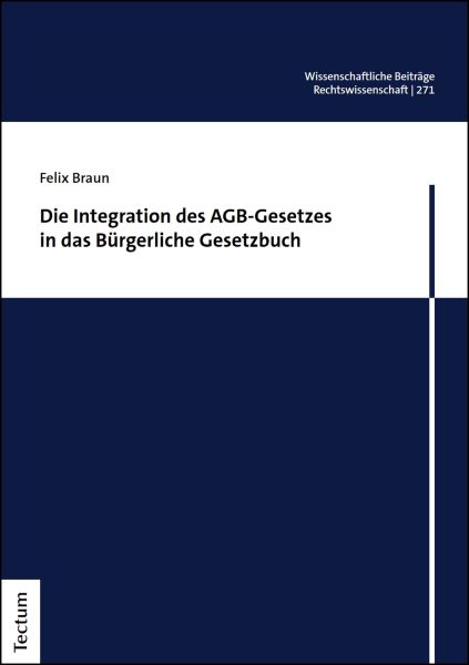 Die Integration des AGB-Gesetzes in das Bürgerliche Gesetzbuch