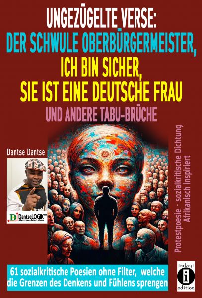 Ungezügelte Verse: der schwule Oberbürgermeister, Ich bin sicher, sie ist eine deutsche Frau, und an