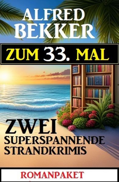 Zum 33. Mal zwei superspannende Strandkrimis
