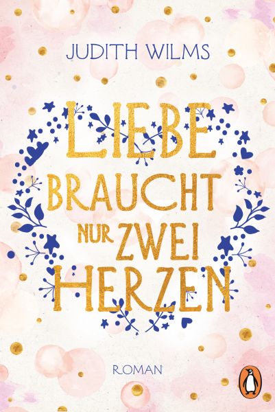 Cover Judith Wilms: Liebe braucht nur zwei Herzen