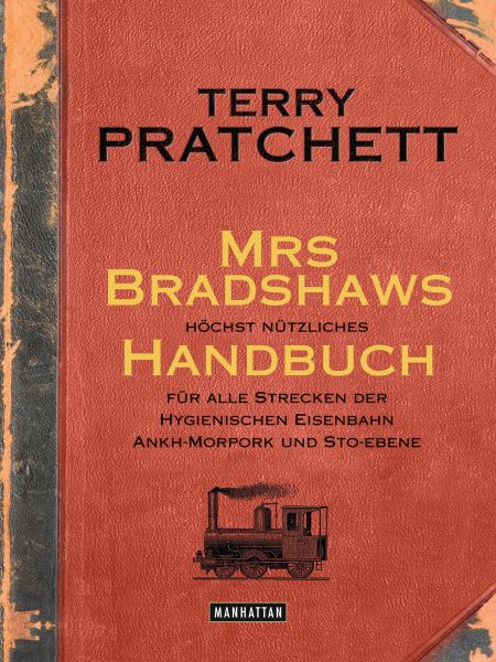 Mrs Bradshaws höchst nützliches Handbuch für alle Strecken der Hygienischen Eisenbahn Ankh-Morpork u
