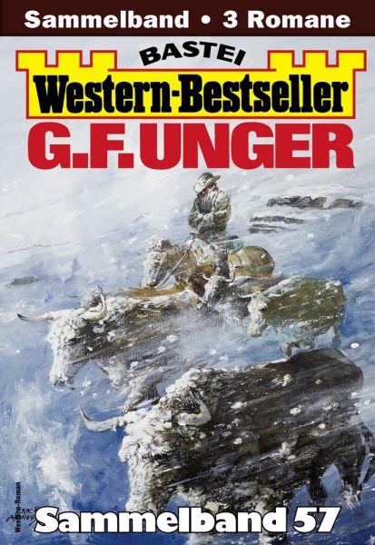G. F. Unger Western-Bestseller Sammelband 57