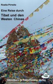 Eine Reise durch Tibet und den Westen Chinas