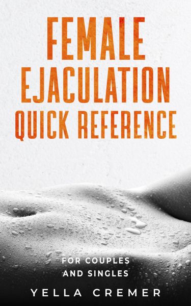Female ejaculation quick reference