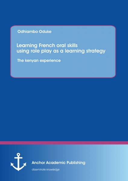 Learning French oral skills using role play as a learning strategy: The kenyan experience