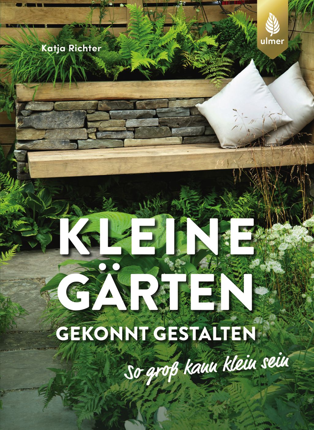 Kleine Gärten gekonnt gestalten. So groß kann klein sein. (Katja