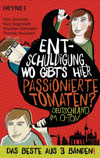 Entschuldigung, wo gibt's hier passionierte Tomaten?