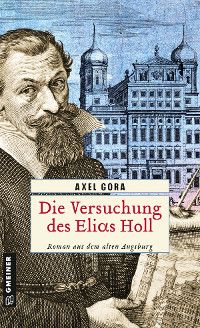 Die Versuchung des Elias Holl