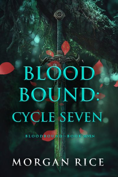 Bloodbound: Cycle Seven (Book Seven of the Bloodbound Series)