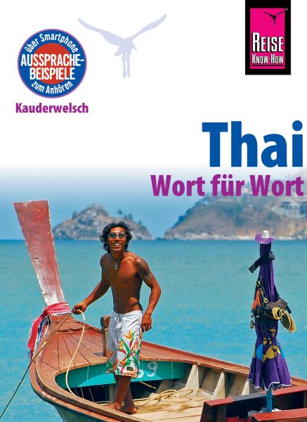 Reise Know-How Sprachführer Thai - Wort für Wort: Kauderwelsch-Band 19
