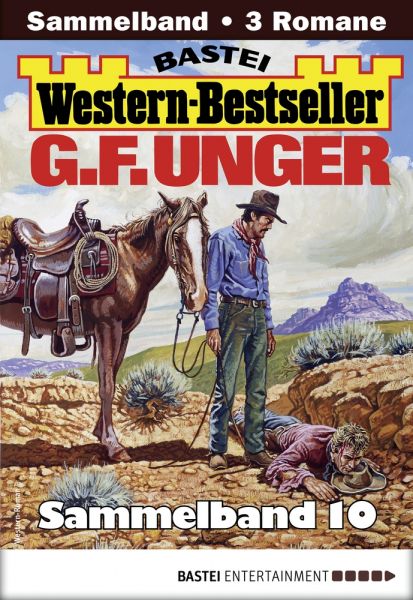G. F. Unger Western-Bestseller Sammelband 10