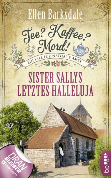 Tee? Kaffee? Mord! Sister Sallys letztes Halleluja