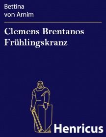 Clemens Brentanos Frühlingskranz