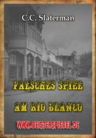 Falsches Spiel am Rio Blanco