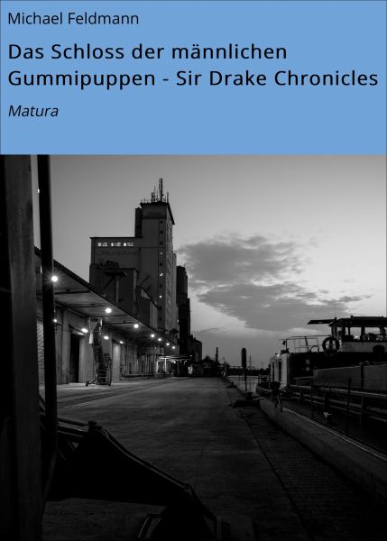 Das Schloss der männlichen Gummipuppen - Sir Drake Chronicles