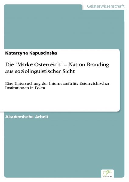 Die "Marke Österreich" – Nation Branding aus soziolinguistischer Sicht