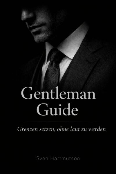 Gentleman Guide – Band 2 Grenzen setzen, ohne laut zu werden