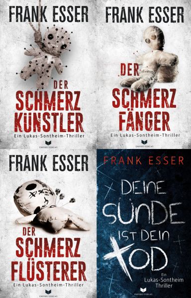 Lukas-Sontheim-Krimi-Sammelband: Der Schmerzkünstler, Der Schmerzfänger, Der Schmerzflüsterer, Deine
