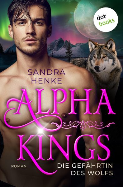 Alpha Kings - Die Gefährtin des Wolfs
