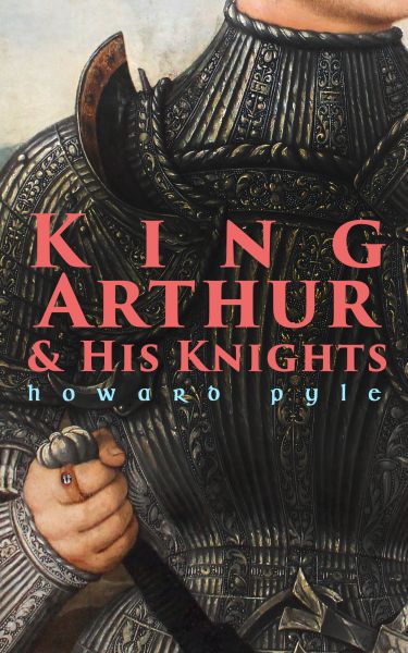 King Arthur & His Knights