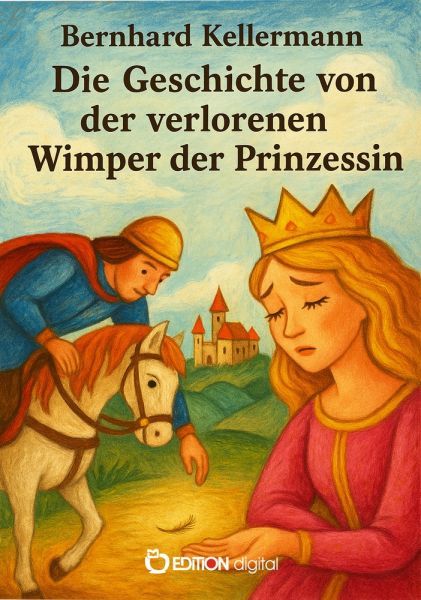 Die Geschichte von der verlorenen Wimper der Prinzessin