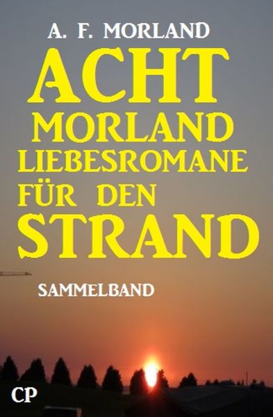 Acht Morland Liebesromane für den Strand