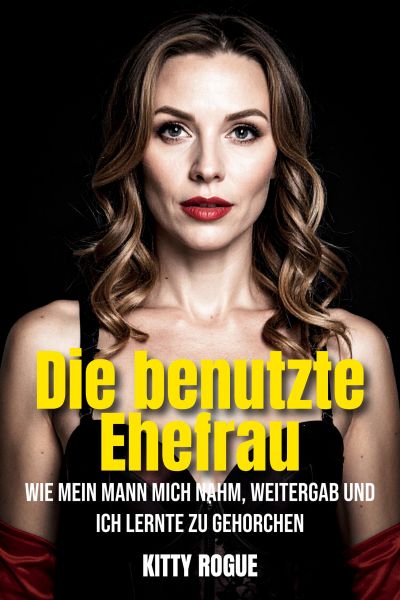 Die benutzte Ehefrau