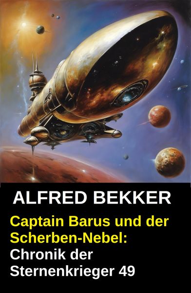 Captain Barus und der Scherben-Nebel: Chronik der Sternenkrieger 49