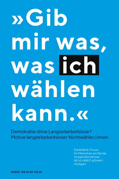 "Gib mir was, was ich wählen kann" – Demokratie ohne Langzeitarbeitslose?