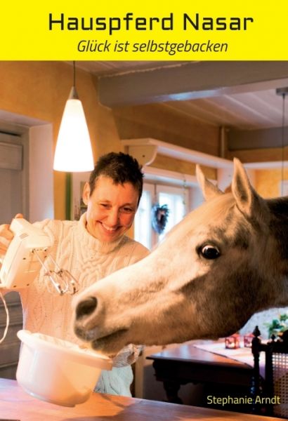 Hauspferd Nasar - Glück ist selbstgebacken