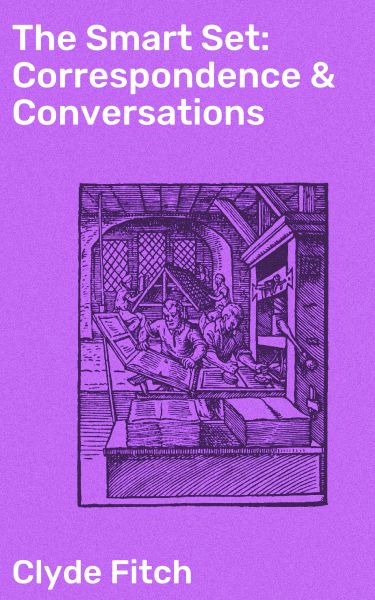 The Smart Set: Correspondence & Conversations