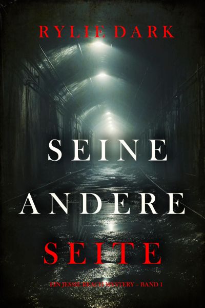 Seine Andere Seite (Ein Jessie Reach Mystery – Band 1)