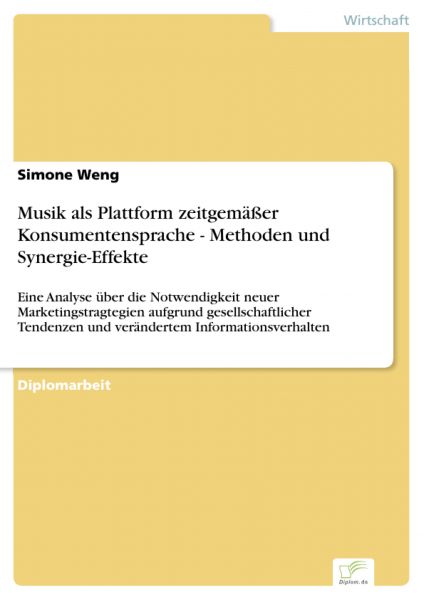 Musik als Plattform zeitgemäßer Konsumentensprache - Methoden und Synergie-Effekte