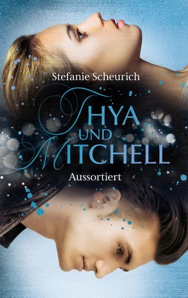 Thya und Mitchell – Teil 1
