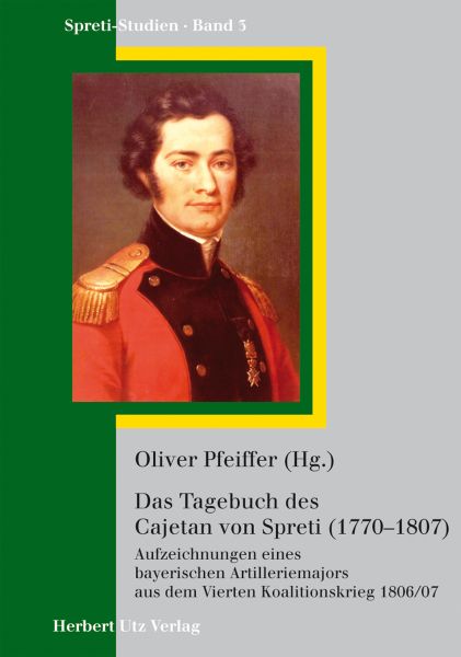 Das Tagebuch des Cajetan Graf von Spreti (1770–1807)