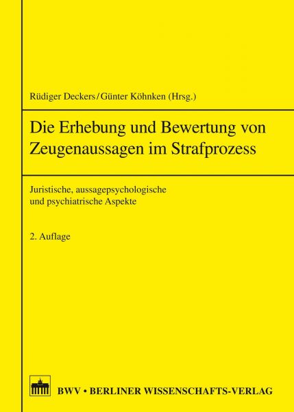 Die Erhebung von Zeugenaussagen im Strafprozess