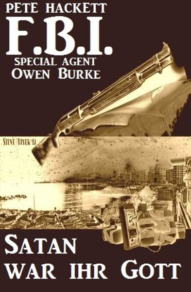FBI Special Agent Owen Burke - Satan war ihr Gott