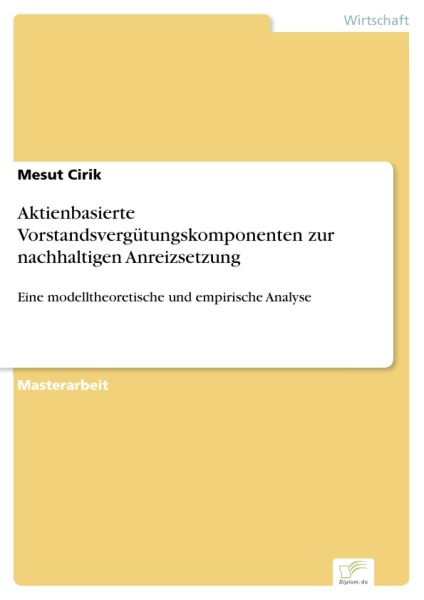 Aktienbasierte Vorstandsvergütungskomponenten zur nachhaltigen Anreizsetzung