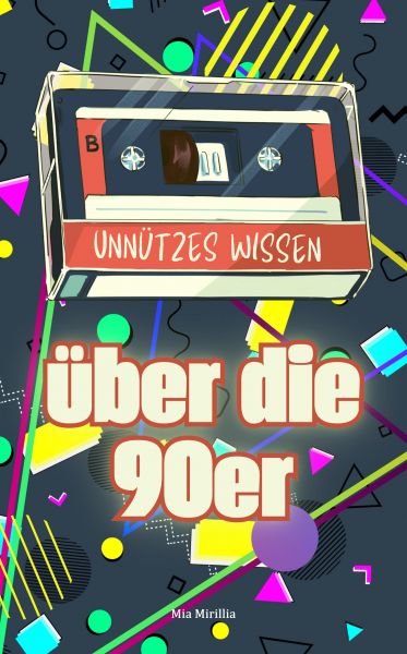 Unnützes Wissen über die 90er