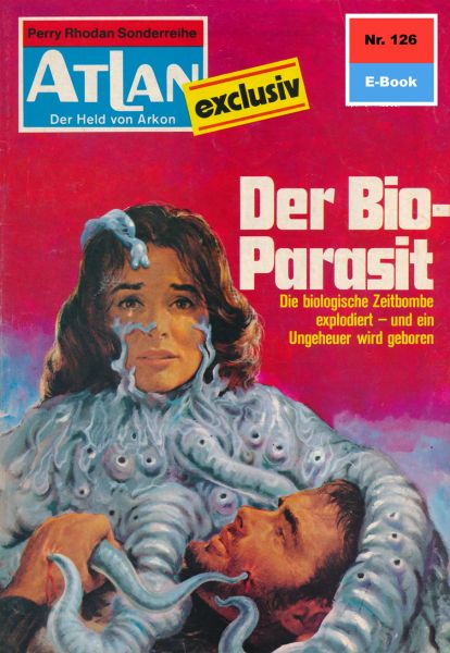 Atlan 126: Der Bio-Parasit