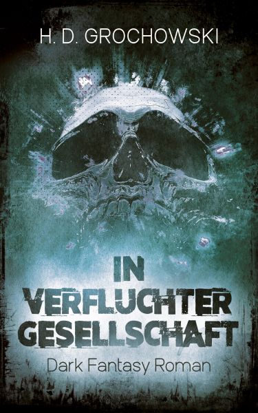 Cover H. D. Grochowski: In verfluchter Gesellschaft