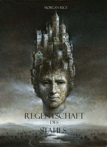 Regentschaft des Stahls (Der Ring der Zauberei — Band 11)
